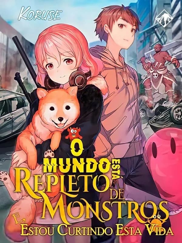 Capa de O Mundo Está Repleto de Monstros, e Eu Estou Curtindo Esta Vida