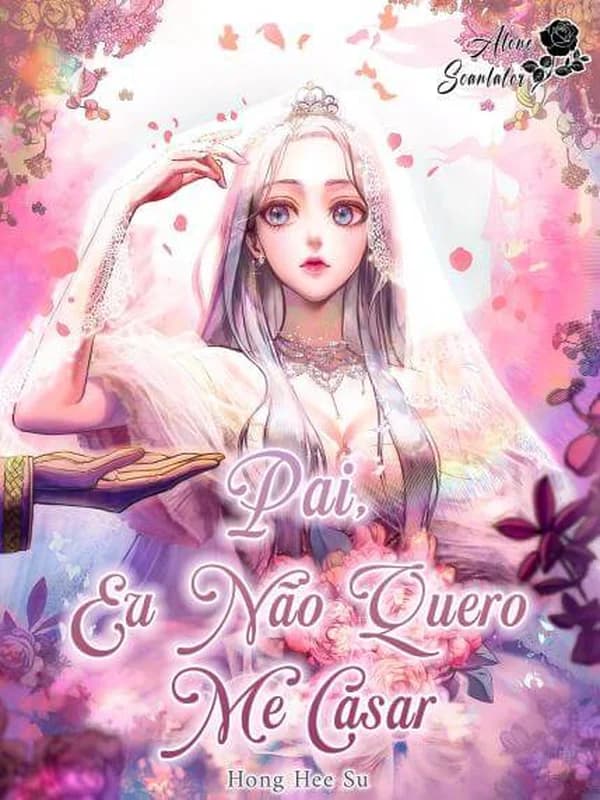 Capa da novel Pai, Eu Não Quero Me Casar