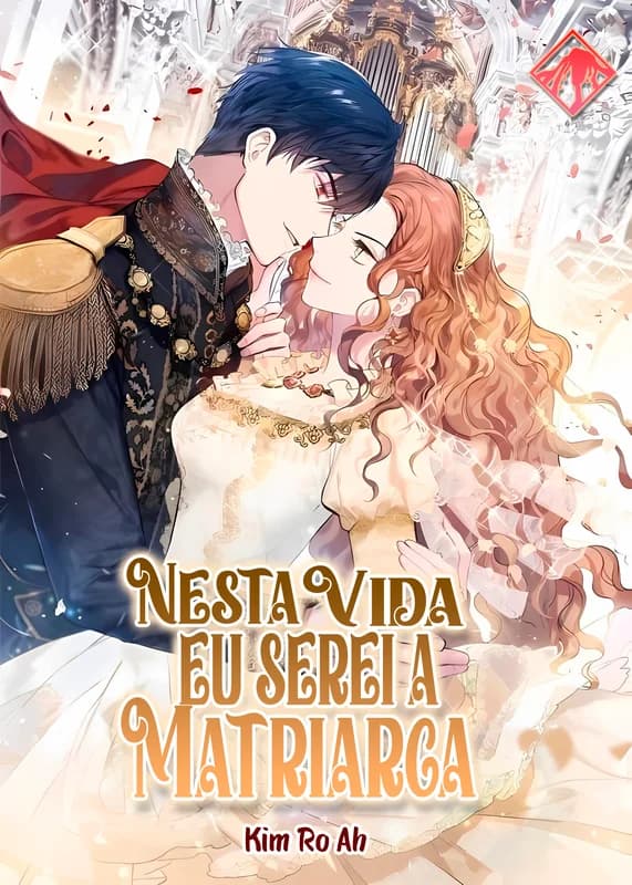 Capa da novel Nesta Vida Eu Serei A Matriarca